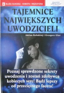 Adrian Kołodziej Grzegorz Głuś, Tajemnice największych uwodzicieli