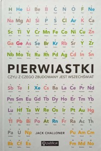 Jack Challoner, Pierwiastki czyli z czego zbudowany jest wszechświat