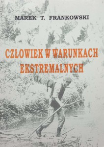 Marek Frankowski, Człowiek w warunkach ekstremalnych