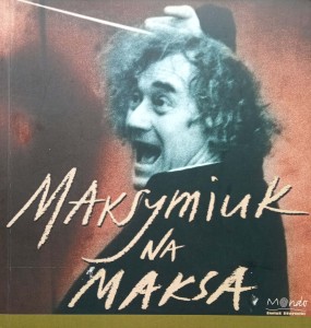 Ewa Piasecka, Maksymiuk na maksa