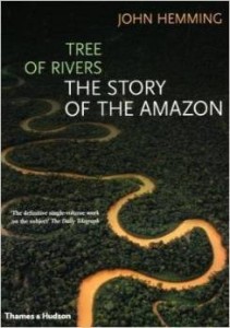 John Hemming, Tree of Rivers: The Story of the Amazon