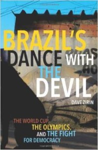 Dave Zirin, Brazil's Dance with the Devil : The World Cup, The Olympics, and the Struggle for Democracy