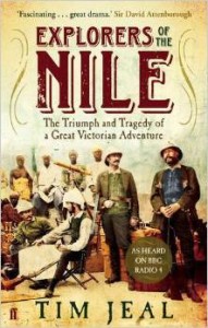 Tim Jeal, Explorers of the Nile: The Triumph and Tragedy of a Great Victorian Adventure