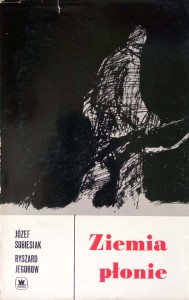Józef Sobiesiak, Ziemia płonie