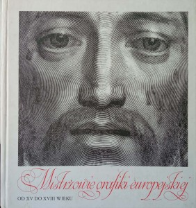 Maciej Bóbr, Mistrzowie grafiki europejskiej od XV do XVIII wieku