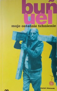 Bunuel, Moje ostatnie tchnienie