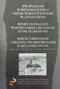 Sprawozdanie w przedmiocie strat i szkód wojennych Polski w latach 1939-1945