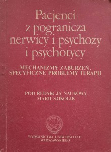 Maria Sokolik, Pacjenci z pogranicza nerwicy i psychozy i psychotycy