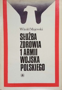 Witold Majewski, Służba zdrowia 1 Armii Wojska Polskiego