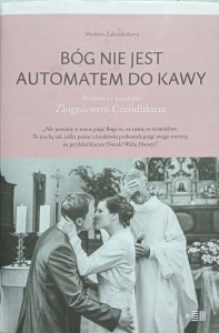 Marketa Zahradnikova, Bóg nie jest automatem do kawy