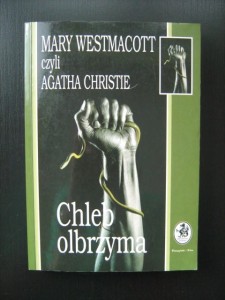 Mary Westmacott czyli Agatha Christie, Chleb olbrzyma