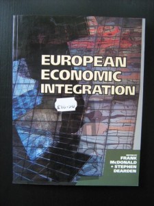 red. Frank McDonald Stephen Dearden, European Economic Integration