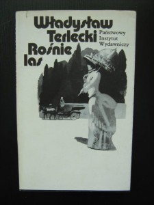 Władysław Terlecki, Rośnie las