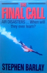 Stephen Barlay, The Final Call Air Disasters