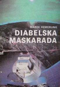Marek Hemerling, Diabelska maskarada