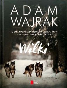 Adam Wajrak, Wilki