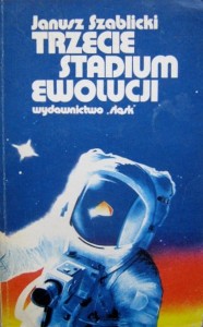 Janusz Szablicki, Trzecie stadium ewolucji