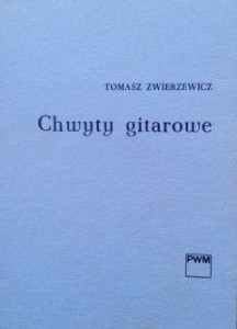 Tomasz Zwierzewicz, Chwyty gitarowe