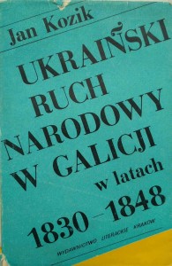 Jan Kozik, Ukraiński Ruch Narodowy w Galicji w latach 1830- 1848