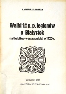 Borkiewicz Grzegorczyk, Walki 1-go p.p. legionów o Białystok