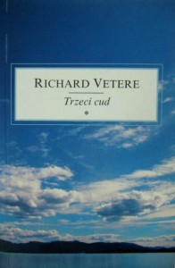 Richard Vetere, Trzeci cud