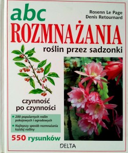 Le Page Retournard, ABC rozmnażania roślin przez sadzonki
