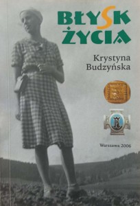 Krystyna Budzyńska, Błysk życia