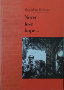 Magdalena Kwilecka, Never lose hope