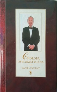 Choroba dyplomatyczna, Daniel Passent