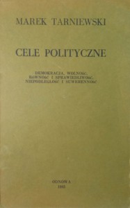 Marek Tarniewski, Cele polityczne