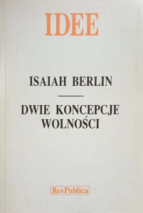Isaiah Berlin, Dwie koncepcje wolności