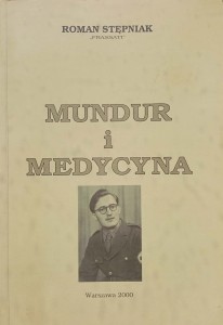 Roman Stępniak, Mundur i medycyna Autograf