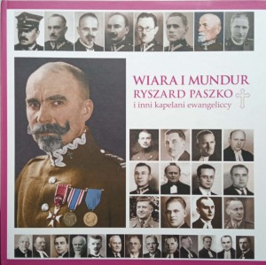 Wiara i mundur Ryszard Paszko i inni kapelani ewangeliccy