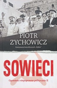 Piotr Zychowicz, Sowieci