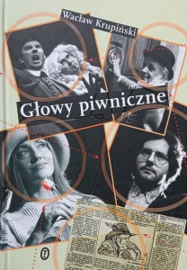 Wacław Krupiński, Głowy piwniczne