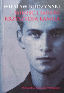 Wiesław Budzyński, Miłość i śmierć Krzysztofa Kamila