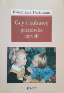 Rosemarie Portmann, Gry i zabawy przeciwko agresji