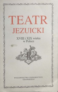 Teatr jezuicki XVIII i XIX wieku w Polsce