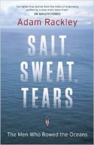 Adam Rackley, Salt, Sweat, Tears: The Men Who Rowed the Oceans