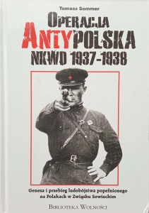 Tomasz Sommer, Operacja antypolska NKWD 1937-1938