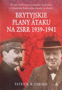 Patrick Osborn, Brytyjskie plany ataku na ZSRR 1939-1941