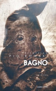 Przemysław Piotrowski, Bagno