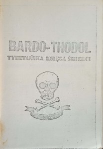 Bardo-Thodol Tybetańska Księga Śmierci