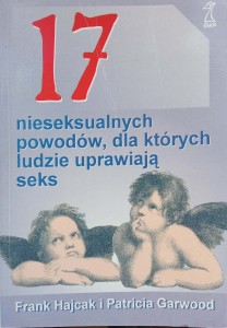 Frank Hajcak, 17 nieseksualnych powodów, dla których ludzie uprawiają seks