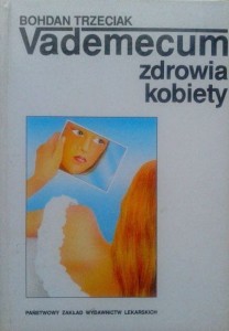 Bohdan Trzeciak, Vademecum zdrowia kobiety