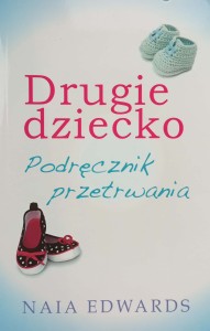 Naia Edwards, Drugie dziecko Podręcznik przetrwania