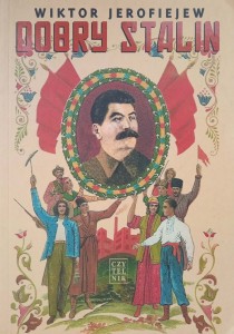 Wiktor Jerofiejew, Dobry Stalin