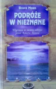 Bruce Moen, Podróże w nieznane