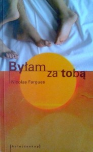Nicolas Fargues, Byłam za tobą