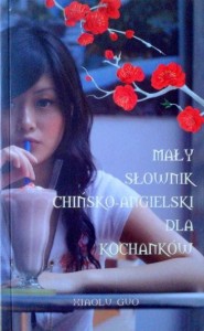 Xiaolu Guo, Mały słownik chińsko-angielski dla kochanków